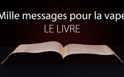 Mille messages pour la vape, un livre pour l’Histoire