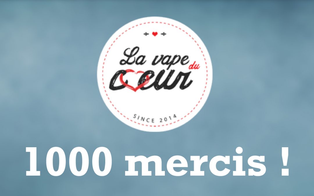 Don de 1200 € à la vape du cœur, 1000 mercis