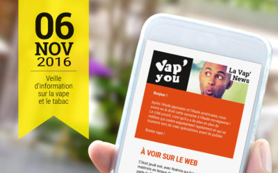 Vap&rsquo;News : 6 novembre 2016