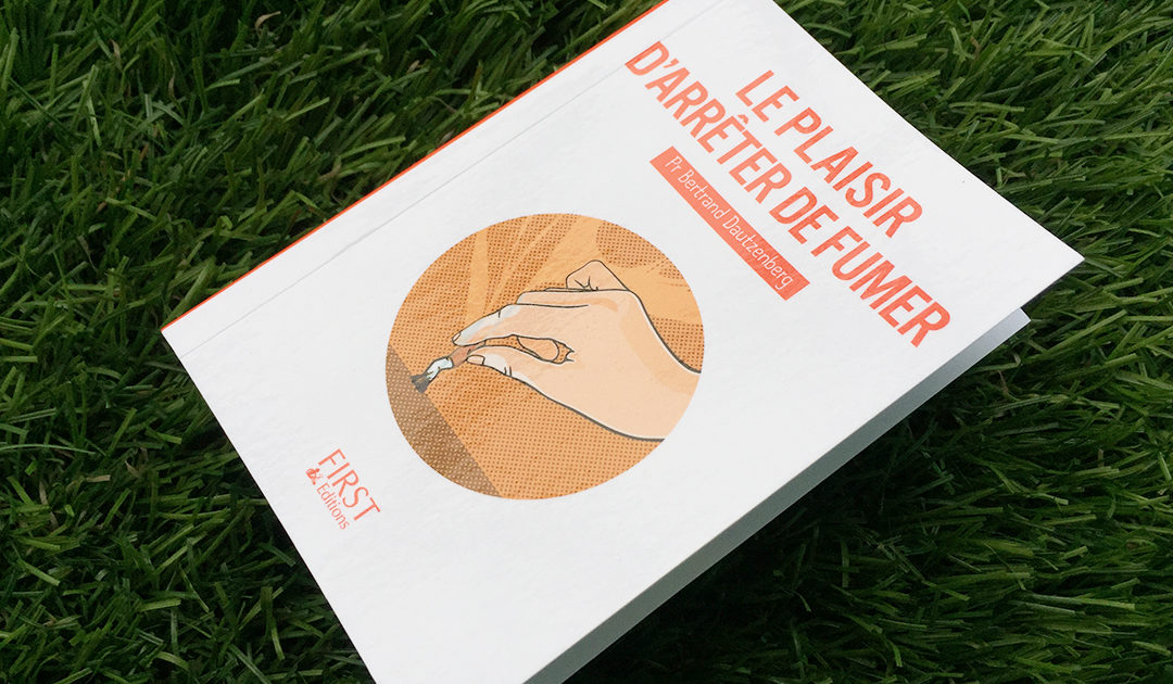 Livre du Pr Bertrand Dautzenberg : le plaisir d'arrêter de fumer, grâce à la nicotine et vape