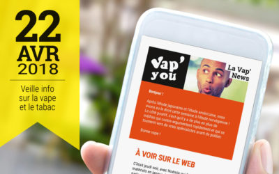 Vap&rsquo;News : 22 avril 2018