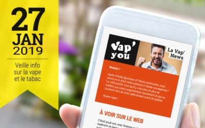 Vap&rsquo;News : 27 janvier 2019