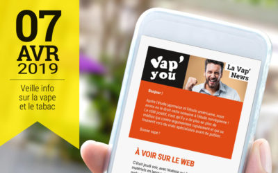 Vap&rsquo;News : 7 avril 2019