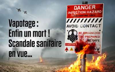 Poison dans la vape : enfin un mort ! Et un nouveau scandale sanitaire en vue ?
