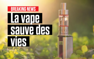 N&rsquo;oublions pas l&rsquo;essentiel : la vape sauve des millions de vies !