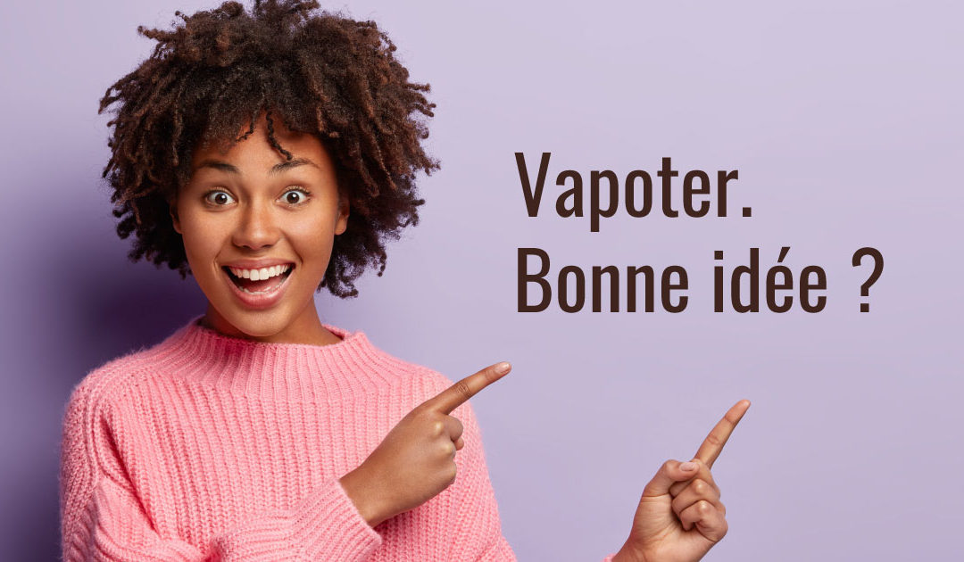 Remplacer la cigarette par la vape