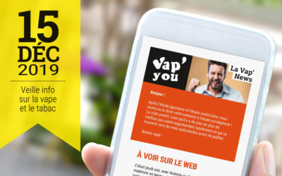 Vap&rsquo;News : 15 décembre 2019