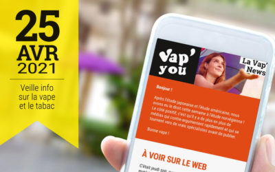 Vap&rsquo;News : 25 avril 2021