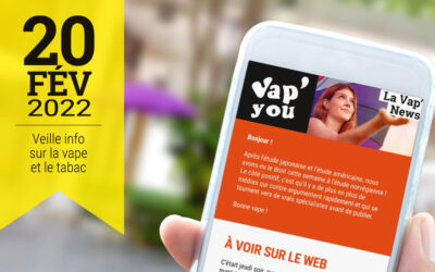 Vap&rsquo;News : 20 février 2022