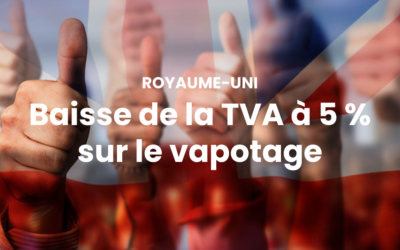 Au Royaume-Uni, un Gouvernement Local veut baisser le taux de TVA à 5 % sur le vapotage