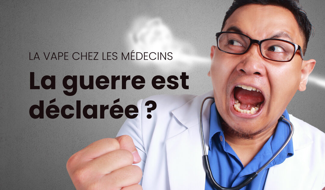 Y'a t-il une guerre entre médecins à propos de la vape ?