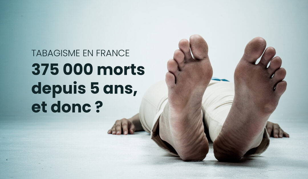 Morts du tabagisme en France et sabordage du vapotage