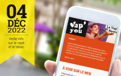 Vap&rsquo;News : 4 décembre 2022