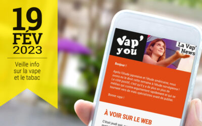 Vap&rsquo;News : 19 février 2023