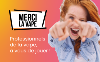 Merci la vape : les pros, c&rsquo;est à vous de jouer !