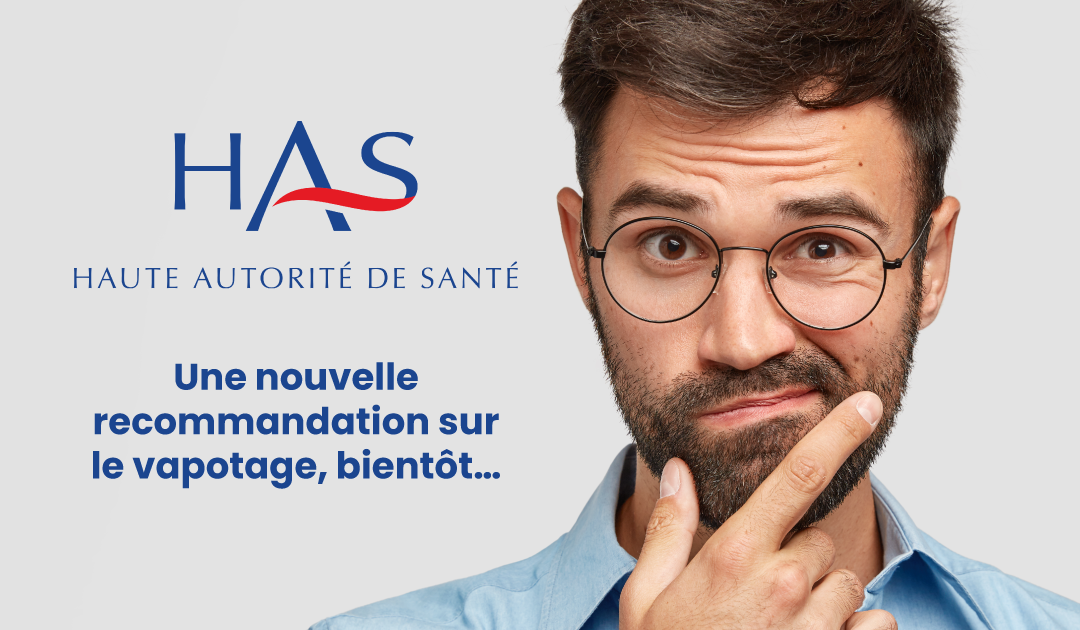 La HAS annonce de nouvelles recommandations sur le vapotage