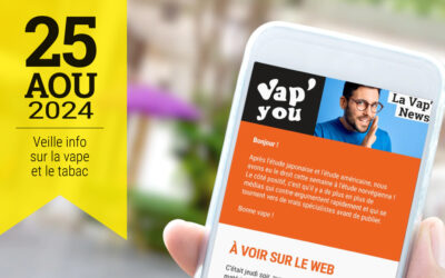 Vap&rsquo;News : 25 août 2024