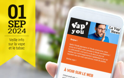 Vap&rsquo;News : 1er septembre 2024